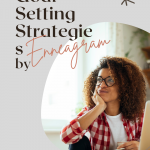blog graphic: grey background, circle image of woman sitting in front of her laptop with her chin in her hands- looking to her right with a small smile. Title words: goal setting strategies by Enneagram