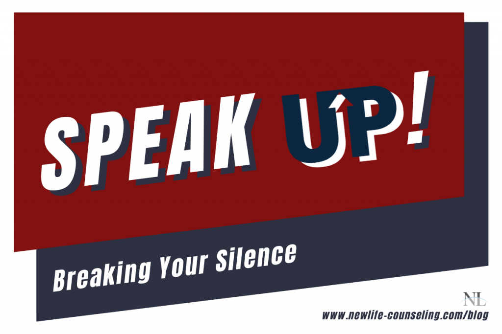 Red and dark blue angled boxes with the words "Speak up!" and "Breaking your silence" - banner image for New Life counseling blog post about learning how and when to speak up and make yourself heard