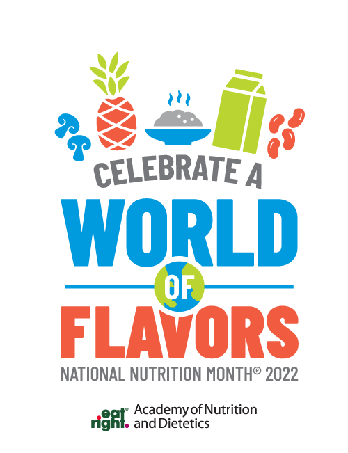 Celebrate a world of flavors. National nutrition month poster