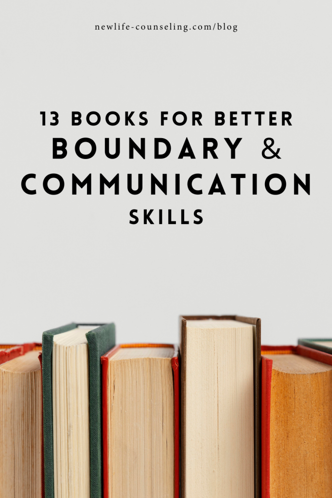 13 Books For Better Boundaries & Communication Skills