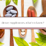 5 spoons alternating, each with supplements in them and a word bubble over the images reading "dietary supplements...what's to know?"